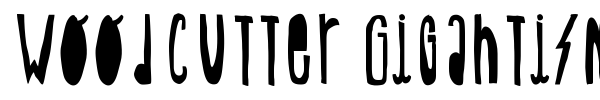 Woodcutter Gigantismo font preview